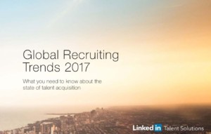 LinkedIn: Global Recruiting Trends 2017